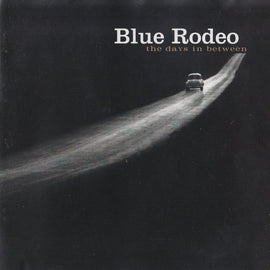 Blue Rodeo ‎– The Days In Between  (2000).    CD