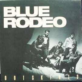 Blue Rodeo ‎– Outskirts  (1987)