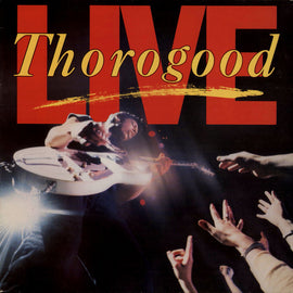 George Thorogood & The Destroyers ‎– Live  (1986)