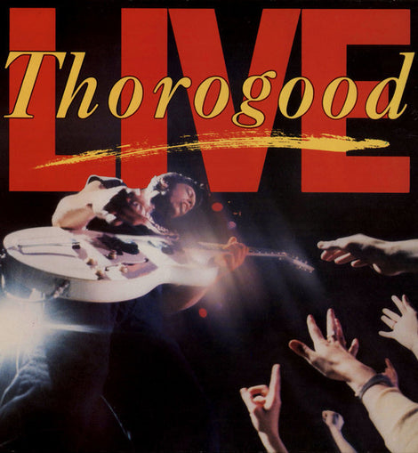 George Thorogood & The Destroyers ‎– Live  (1986)