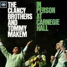 The Clancy Brothers & Tommy Makem ‎– In Person At Carnegie Hall  (1963)