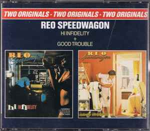 REO Speedwagon ‎– Hi Infidelity + Good Trouble  (1989)     CD