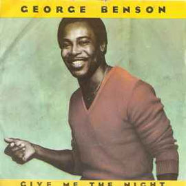 George Benson ‎– Give Me The Night  (1980)     7"