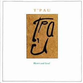 T'Pau ‎– Heart And Soul  (1987)     7"