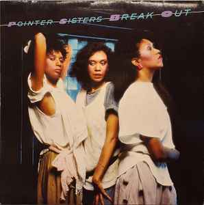 Pointer Sisters ‎– Break Out  (1983)