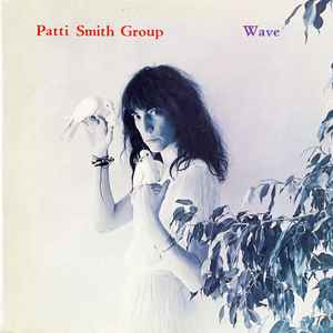 Patti Smith Group ‎– Wave  (1979)