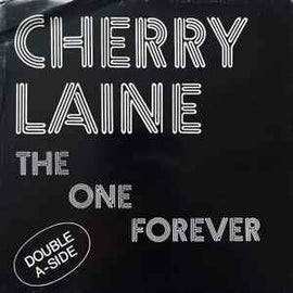 Cherry Laine ‎– The One Forever / Caution Danger  (1983)     7"