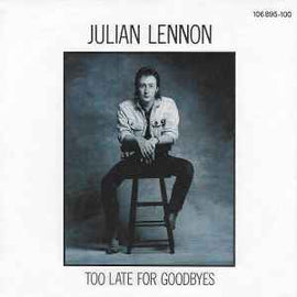 Julian Lennon ‎– Too Late For Goodbyes  (1984)     7"