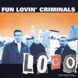 Fun Lovin' Criminals ‎– Loco  (2001)     CD