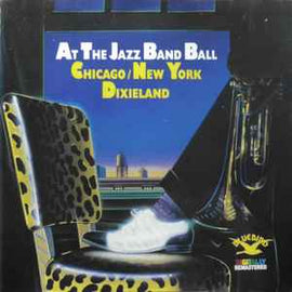 Various ‎– At The Jazz Band Ball - Chicago/New York Dixieland  (1988)