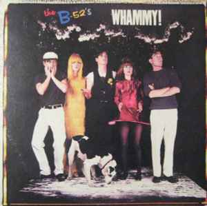 The B-52's ‎– Whammy!  (1983)