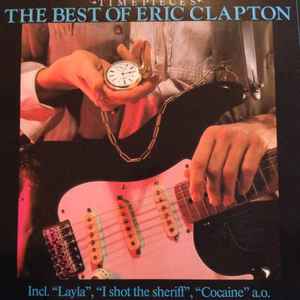 Eric Clapton ‎– Time Pieces - The Best Of Eric Clapton