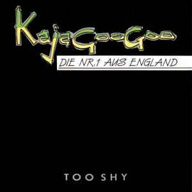 Kajagoogoo ‎– Too Shy  (1983)     7"