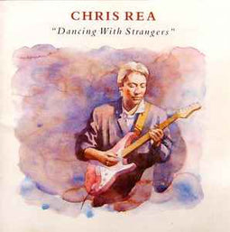 Chris Rea ‎– Dancing With Strangers  (1987)