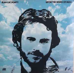 Jean-Luc Ponty ‎– Upon The Wings Of Music