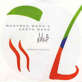 Manfred Mann's Earth Band ‎– Geronimo's Cadillac  (1987)     7"