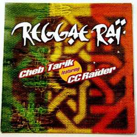 Cheb Tarik Featuring CC Raïder ‎– Reggae Raï  (1998)     12"