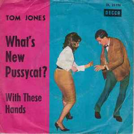 Tom Jones ‎– What's New Pussycat?  (1965)     7"