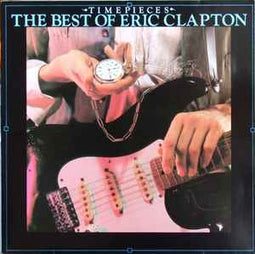 Eric Clapton ‎– Time Pieces - The Best Of Eric Clapton  (1982)