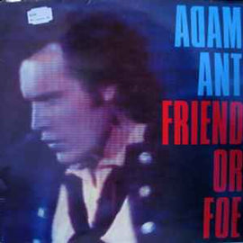 Adam Ant ‎– Friend Or Foe  (1982)