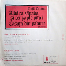 Frații Grimm* ‎– Albă Ca Zăpada Și Cei Șapte Pitici / Căsuța Din Pădure