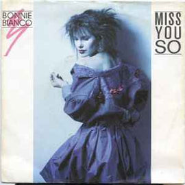 Bonnie Bianco ‎– Miss You So  (1987)     7"