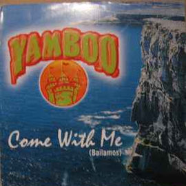 Yamboo ‎– Come With Me (Bailamos)  (1999)     12"