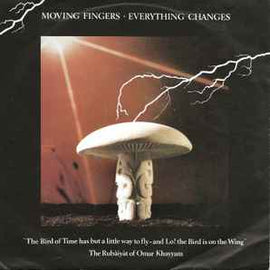 Moving Fingers ‎– Everything Changes  (1986)     7"