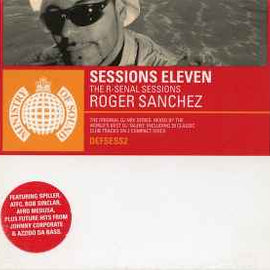 Roger Sanchez ‎– Sessions Eleven (The R-Senal Sessions)  (2000)     CD