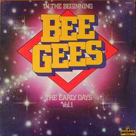 Bee Gees ‎– In The Beginning - The Early Days Vol. 1  (1978)