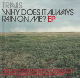 Travis ‎– Why Does It Always Rain On Me? EP  (1999)     CD