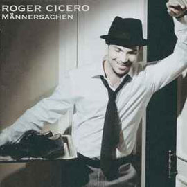 Roger Cicero ‎– Männersachen  (2007)     CD