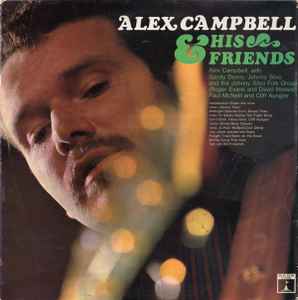 Alex Campbell & His Friends* ‎– Alex Campbell & His Friends  (1967)