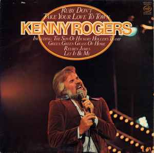 Kenny Rogers ‎– Ruby Don't Take Your Love To Town  (1980)