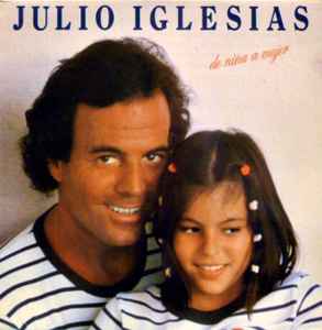 Julio Iglesias ‎– De Niña A Mujer  (1981)