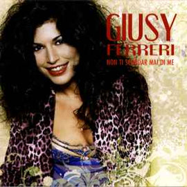 Giusy Ferreri ‎– Non Ti Scordar Mai Di Me  (2008)     CD