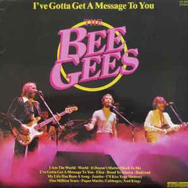 The Bee Gees* ‎– I've Gotta Get A Message To You  (1978)