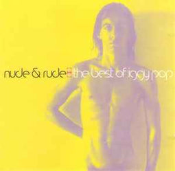 Iggy Pop ‎– Nude & Rude: The Best Of Iggy Pop  (1996)     CD