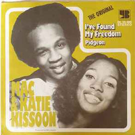 Mac & Katie Kissoon* ‎– I've Found My Freedom  (1972)     7"