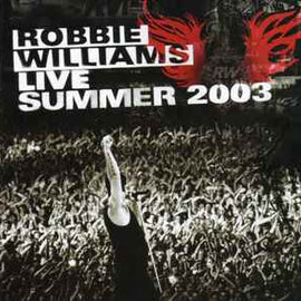 Robbie Williams ‎– Live Summer 2003  (2003)     CD