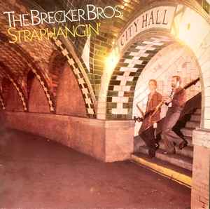 The Brecker Brothers ‎– Straphangin'  (1981)