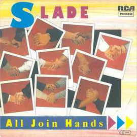 Slade ‎– All Join Hands  (1984)     7"