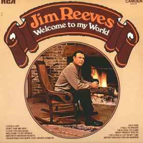 Jim Reeves ‎– Welcome To My World