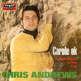 Chris Andrews ‎– Carole Ok  (1969)     7"