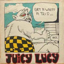 Juicy Lucy ‎– Get A Whiff A This  (1971)