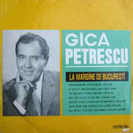 Gică Petrescu ‎– La Margine De Bucureşti  (1968)     10"