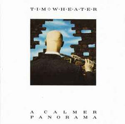 Tim Wheater ‎– A Calmer Panorama  (1988)     CD