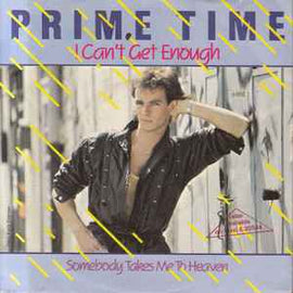 Prime Time ‎– I Can't Get Enough  (1986)     7"