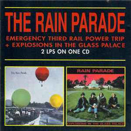 Rain Parade ‎– Emergency Third Rail Power Trip / Explosions In The Glass Palace  (1992)     CD