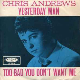 Chris Andrews ‎– Yesterday Man  (1966)     7"